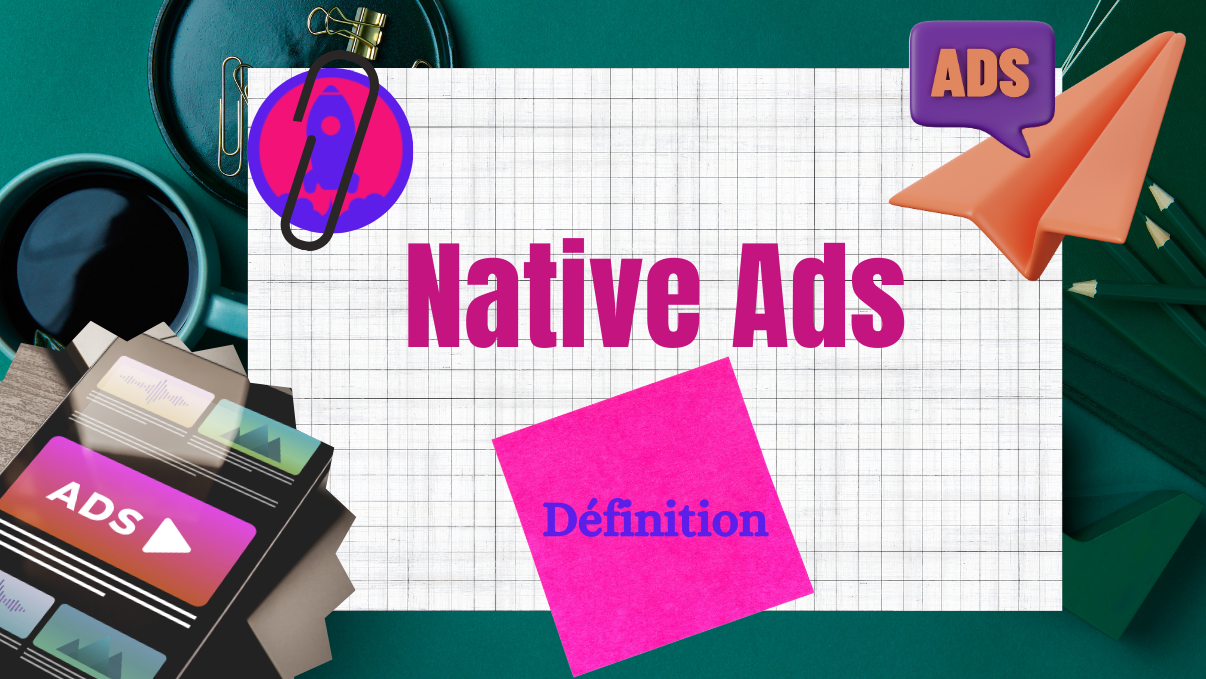 Définition de native ads