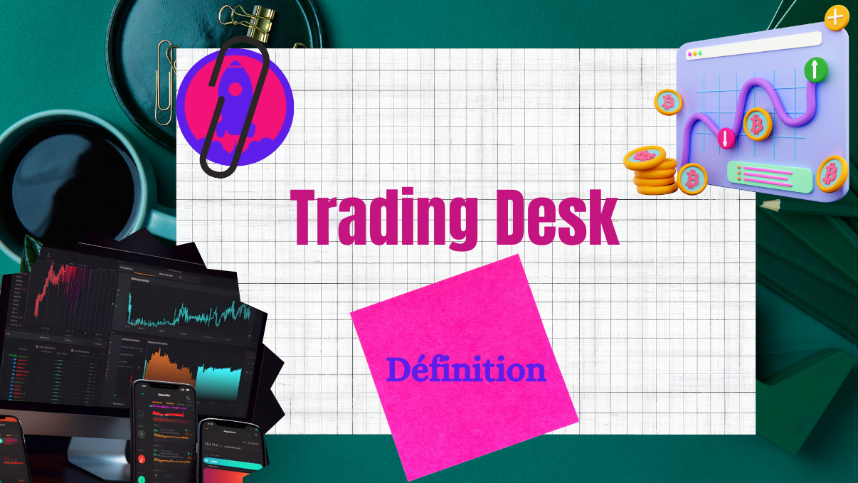 Définition trading desk
